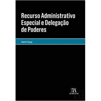 Recurso Administrativo Especial E Delegação De Poderes