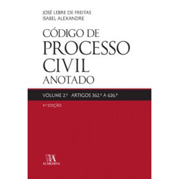 Código De Processo Civil Anotado: Artigos 362º A 626º