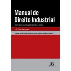 Manual De Direito Industrial: Propriedade Industrial E Concorrência Desleal