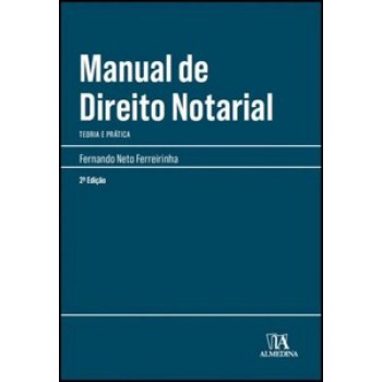 Manual De Direito Notarial: Teoria E Prática