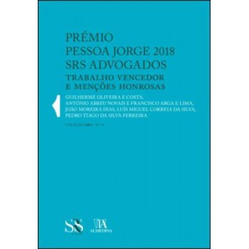 Prémio Pessoa Jorge 2018 - Srs Advogados: Trabalho Vencedor E Menções Honrosas