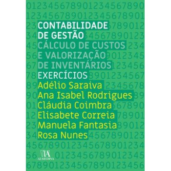 Contabilidade De Gestão: Cálculo De Custos E Valorização De Inventários - Exercícios