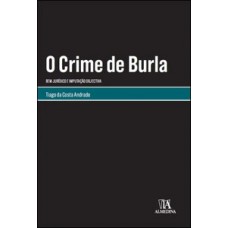 O Crime De Burla: Bem Jurídico E Imputação Objectiva