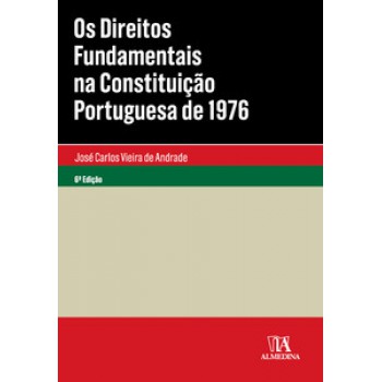 Os Direitos Fundamentais Na Constituição Portuguesa De 1976