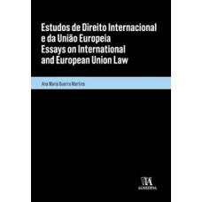 Estudos De Direito Internacional E Da União Europeia/: Essays On International And European Union Law