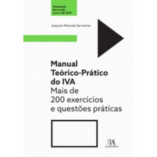 Manual Teórico-prático Do Iva: Mais De 200 Exercícios E Questões Práticas