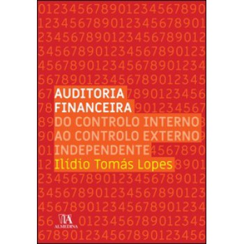 Auditoria Financeira: Do Controlo Interno Ao Controlo Externo Independente