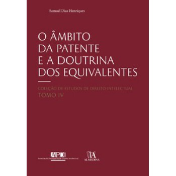 O âmbito Da Patente E A Doutrina Dos Equivalentes