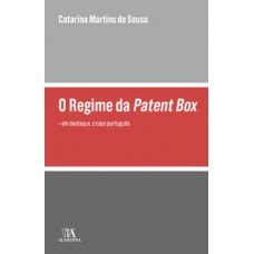 O Regime Da Patent Box: Em Destaque, O Caso Português