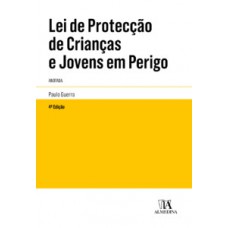 Lei De Protecção De Crianças E Jovens Em Perigo: Anotada