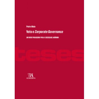 Voto E Corporate Governance: Um Novo Paradigma Para A Sociedade Anónima