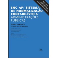 Snc-ap: Sistema De Normalização Contabilística - Administrações Públicas: Teoria E Prática