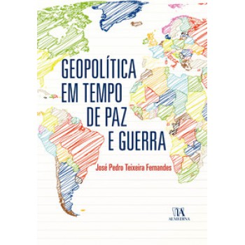 Geopolítica Em Tempo De Paz E Guerra