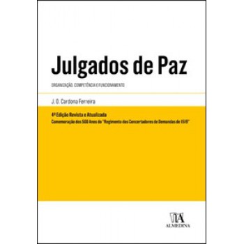 Julgados De Paz: Organização, Competência E Fundamentos