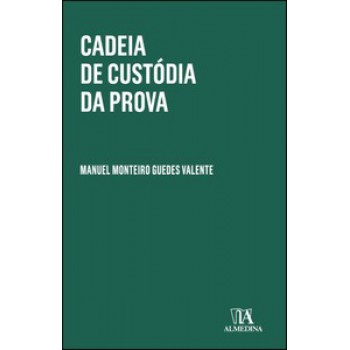 Cadeia De Custódia Da Prova