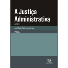 A Justiça Administrativa: Lições