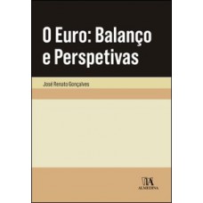 O Euro: Balanço E Perspetivas