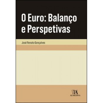 O Euro: Balanço E Perspetivas