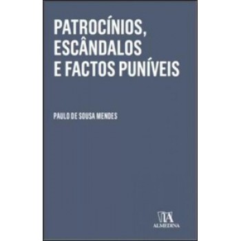 Patrocínios, Escândalos E Factos Puníveis