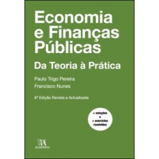 Economia E Finanças Públicas: Da Teoria à Prática