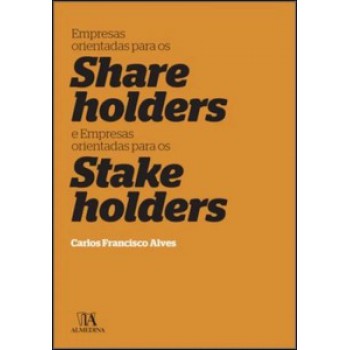 Empresas Orientadas Para Os Shareholders E Empresas Orientadas Para Os Stakeholders