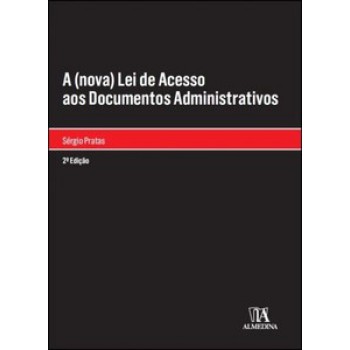 A (nova) Lei De Acesso Aos Documentos Administrativo