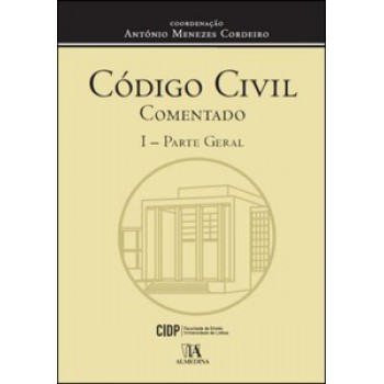 Código Civil Comentado: I - Parte Geral