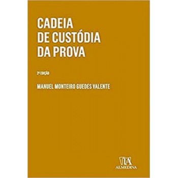 Cadeia De Custódia Da Prova