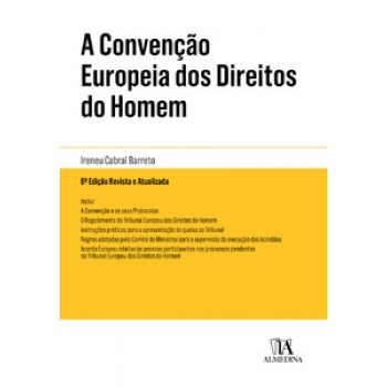 A Convenção Europeia Dos Direitos Do Homem: Anotada