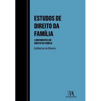 Estudos De Direito Da Família: 4 Movimentos Em Direito Da Família