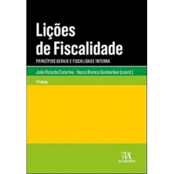 Lições De Fiscalidade: Princípios Gerais E Fiscalidade Interna