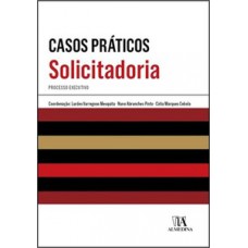 Casos Práticos De Solicitadoria: Processo Executivo