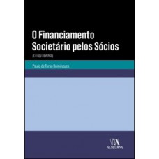 O Financiamento Societário Pelos Sócios: (e O Seu Reverso)