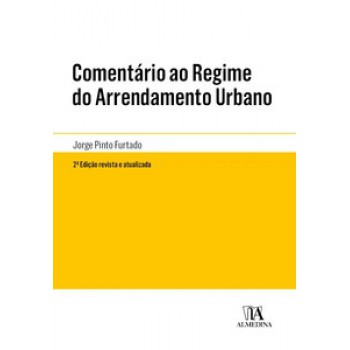 Comentário Ao Regime Do Arrendamento Urbano