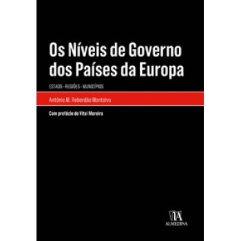 Os Níveis De Governo Dos Países Da Europa: Estado - Regiões - Municípios