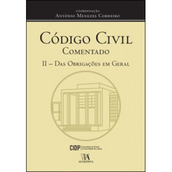 Código Civil Comentado - Ii - Das Obrigações Em Geral