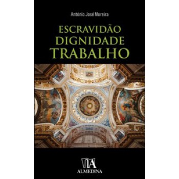 Escravidão, Dignidade, Trabalho