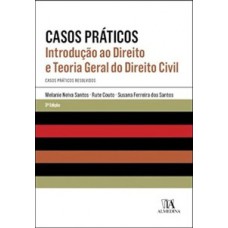 Casos Práticos: Introdução Ao Direito E Teoria Geral Do Direito Civil