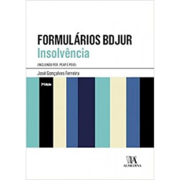 Formulários Bdjur - Insolvência: Incluindo Per, Peap E Peve