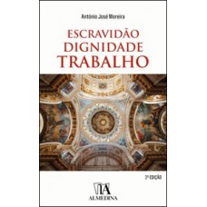 Escravidão, Dignidade, Trabalho