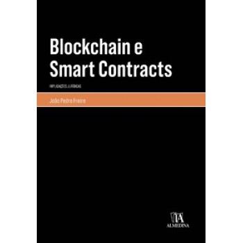 Blockchain E Smart Contracts: Implicações Jurídicas