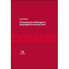 O Consentimento Na Arbitragem E A Desigualdade Estrutural Das Partes