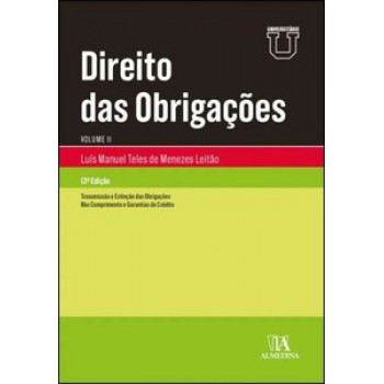 Direito Das Obrigações: Transmissão E Extinção Das Obrigações E Não Cumprimento E Garantias De Crédito