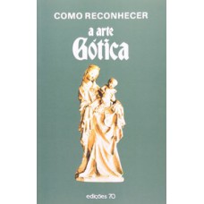 Como Reconhecer A Arte Gótica