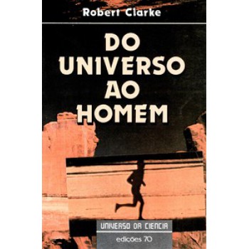 Do Universo Ao Homem