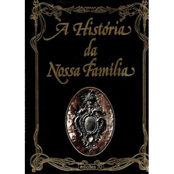 História Da Nossa Família