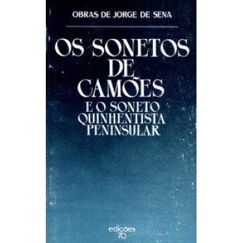 Os Sonetos De Camões E O Soneto Quinhentista Peninsular