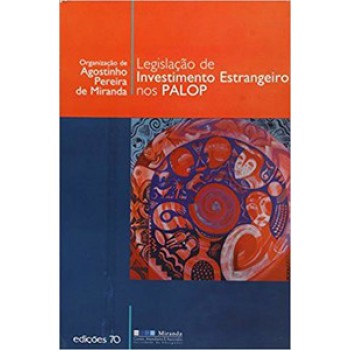 Legislação De Investimento Estrangeiro Nos Palop