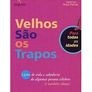 Velhos São Os Trapos