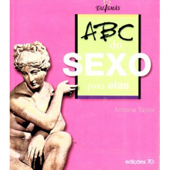 Abc Do Sexo: Para Elas